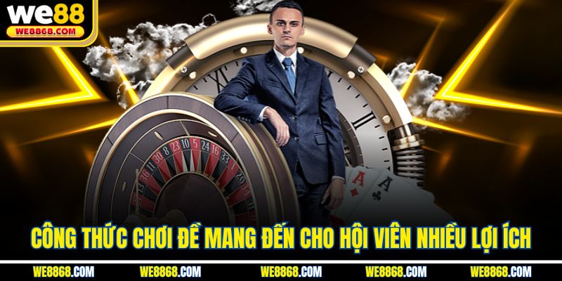 Công thức chơi đề mang đến cho hội viên nhiều lợi ích